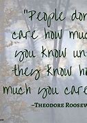Image result for People Don't Care How Much You Know Quote