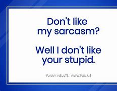 Image result for Sarcastic Insults Funny