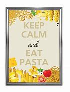 Image result for Keep Calm and Eat Pasta
