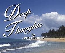 Image result for Deep Thoughts by Jack Handey