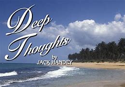 Image result for SNL Jack Handey Deep Thoughts