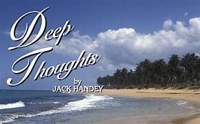 Image result for John Handy Deep Thoughts