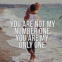 Image result for You Are My Only Love Quotes