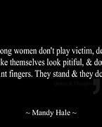 Image result for Quotes About People Playing Victim