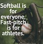 Image result for Softball Hitting Quotes