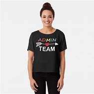 Image result for The Admin Team Shirt