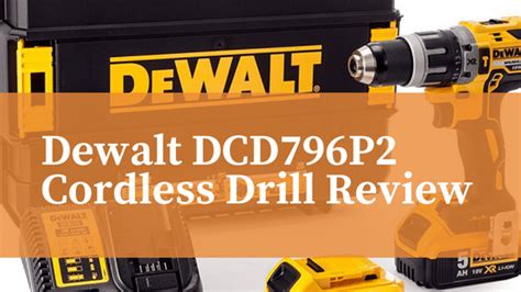 Dewalt DCD796 P2 XR Brushless Cordless Drill Review