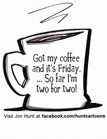 Image result for Friday Coffee Humor