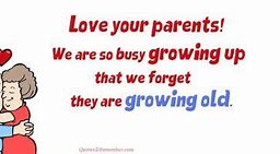 Image result for Listen to Your Parents Quotes