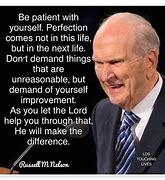 Image result for Inspirational LDS Quotes by Russell M. Nelson