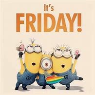 Image result for Happy Friday Minion Meme