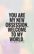 Image result for Obsession Quotes and Sayings