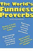 Image result for Funny Proverbs