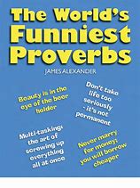 Image result for Humorous Proverbs
