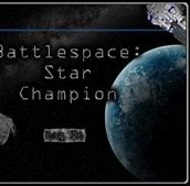 Image result for battlespace star champion