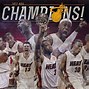 Image result for Miami Heat Champions