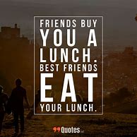 Image result for Friend Quotes Short