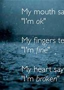 Image result for No I'm Not Okay Quotes