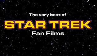 Image result for Star Trek Fan Films