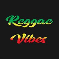 Image result for Reggae Vibes