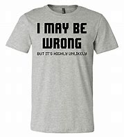 Image result for Funny Shirt Sayings