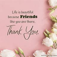 Image result for Thanks for Being a Friend Quotes