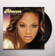 Image result for Music of the Sun Rihanna