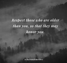 Image result for Respect Quotes for the Elderly