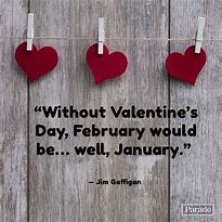 Image result for Funny Valenbtine Quotes