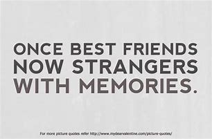 Image result for Best Friends Gone Bad Quotes