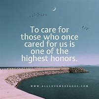Image result for Taking Care of the Elderly Quotes