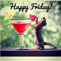 Image result for It'S Friday Funny Quotes