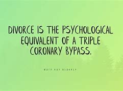Image result for Funny Divorce Sayings