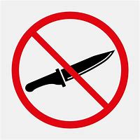 Image result for No Knife in This Area Sign