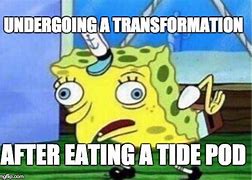 Image result for Tide Pod Spongebob Memes