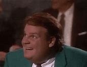Image result for Chris Farley Worried Face