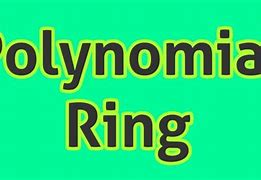 Image result for Polynomial Ring