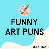 Image result for Art Puns Jokes