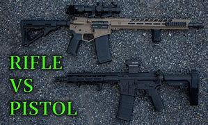 Image result for AR Pistol vs Rifle