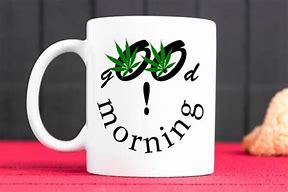 Image result for Good Morning Weed Quotes
