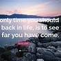 Image result for Remember How Far You Have Come Quotes