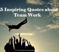 Image result for Best Motivational Teamwork Quotes