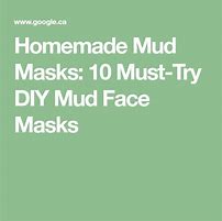 Image result for DIY Mud Mask Recipes