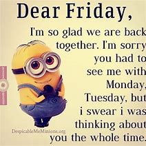 Image result for Funny Minion Sayings Friday
