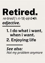Image result for Retirement Definition Funny