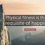 Image result for Physical Activity Quotes Motivational