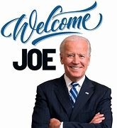 Image result for Biden Welcome You