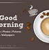 Image result for Good Morning Pics with Thoughts