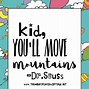 Image result for Doctor Seuss Quotes