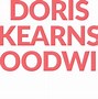 Image result for Doris Kearns Goodwin Has Cancer